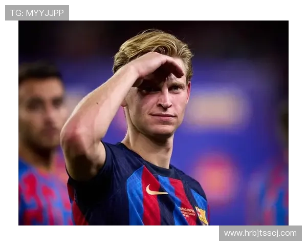 德容力争欧冠复出 塞尔曝巴尔德等周末出战马竞